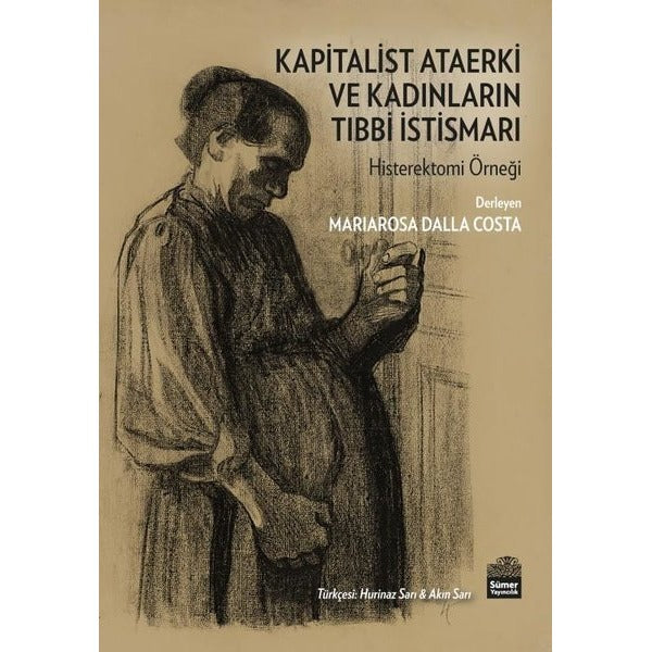 Kapitalist Ataerki ve Kadınların Tıbbi İstismarı