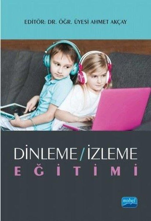 Dinleme-İzleme Eğitimi | Nobel Akademik Yayıncılık (İnce Kapak)