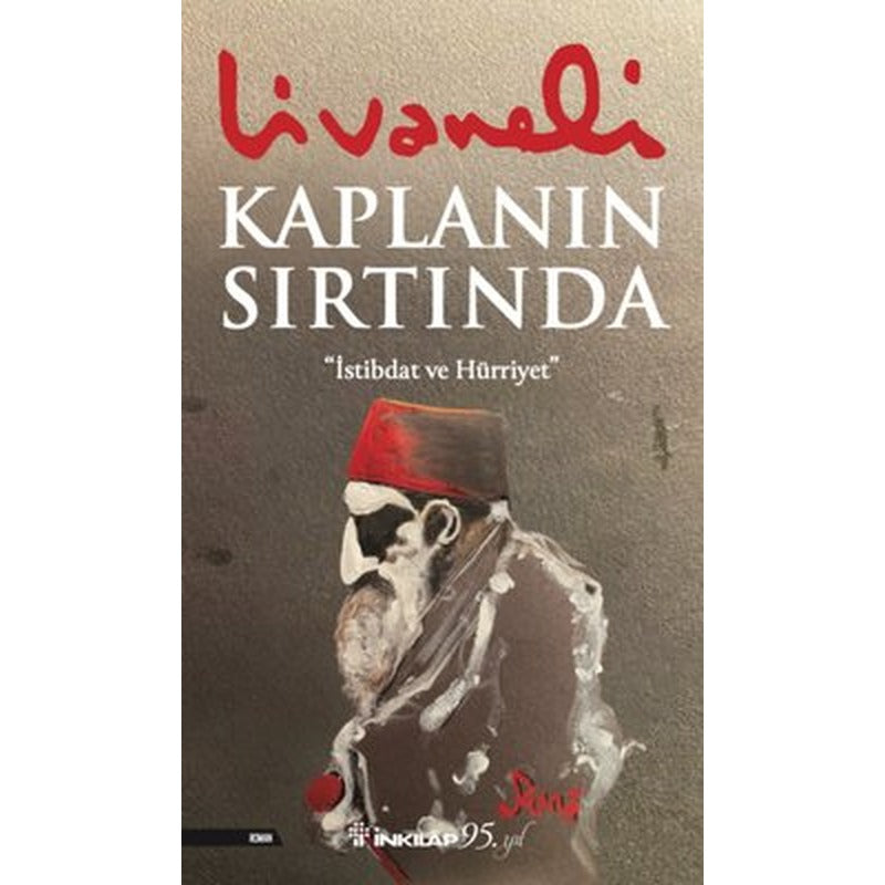 Kaplanın Sırtında - İstibdat ve Hürriyet | İnkılap Yayınları