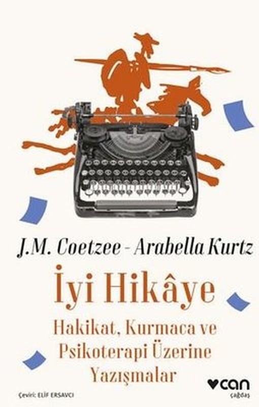 İyi Hikaye: Hakikat Kurmaca ve Psikoterapi Üzerine Yazışmalar | Can Yayınları