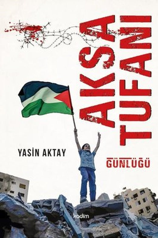 Aksa Tufanı Günlüğü | Kadim