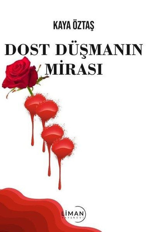 Dost Düşmanın Mirası | Liman Yayınevi (İnce Kapak)