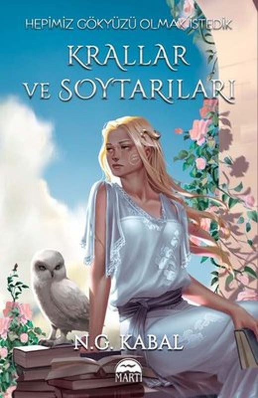 Hepimiz Gökyüzü Olmak İstedik - Krallar ve Soytarıları Hava Şömiz | Martı Yayınları