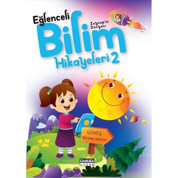 Zeynep'in Dünyası - Eğlenceli Bilim Hikayeleri 2 | Çamlıca Çocuk Yayınları
