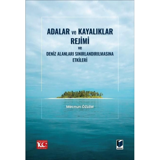 Adalar ve Kayalıklar Rejimi ve Deniz Alanları Sınırlandırılmasına Etkileri