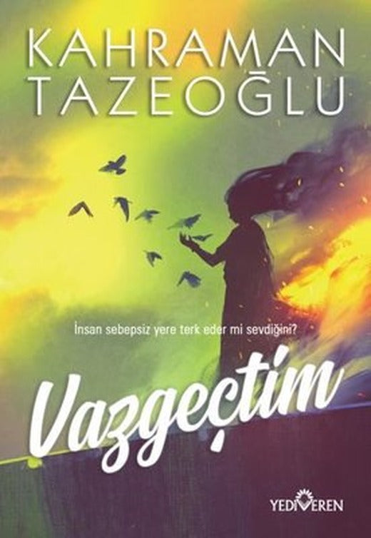 Vazgeçtim | Yediveren Yayınları