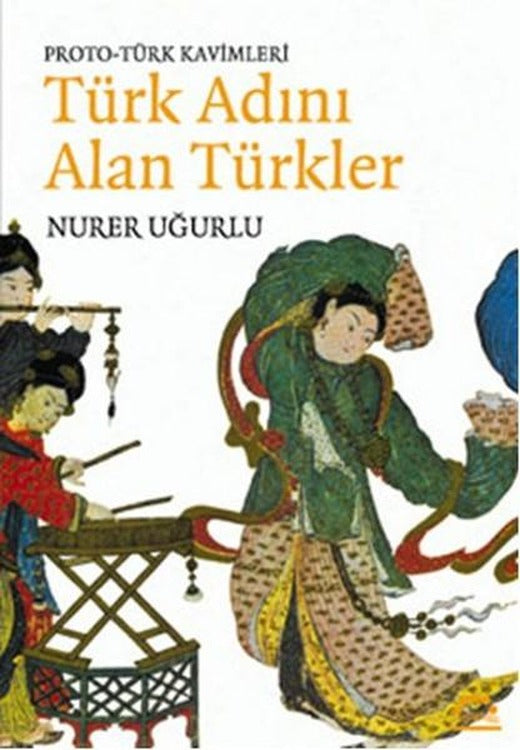 Türk Adını Alan Türkler | Örgün Yayınları - Tarih Dizisi (İnce Kapak)