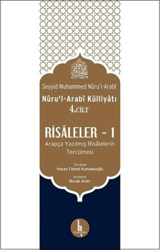 Risaleler -1 (Nuru’l-Arabi Külliyatı 4. Cilt)