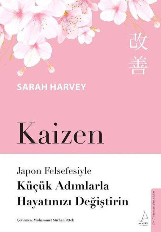 Kaizen - Japon Felsefesiyle Küçük Adımlarla Hayatınızı Değiştirin | Destek Yayınları (İnce Kapak)