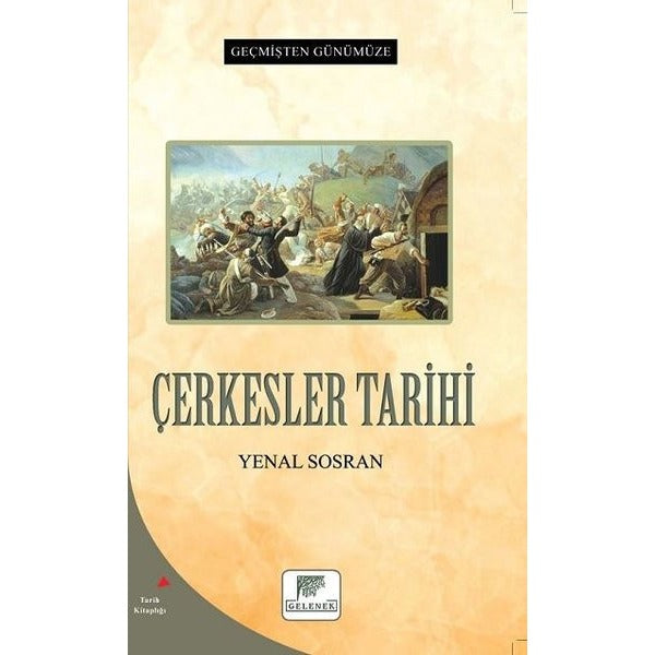 Çerkesler Tarihi - Geçmişten Günümüze | Gelenek Yayınları