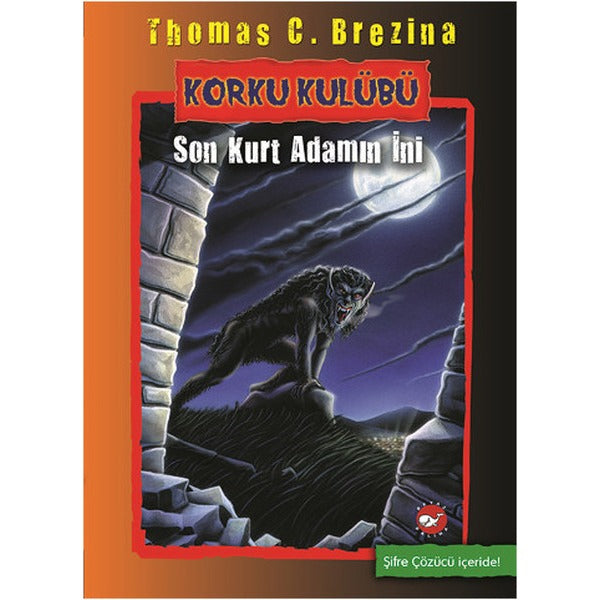 Korku Kulübü 8 - Son Kurt Adamın İni | Beyaz Balina Yayınları (İnce Kapak)