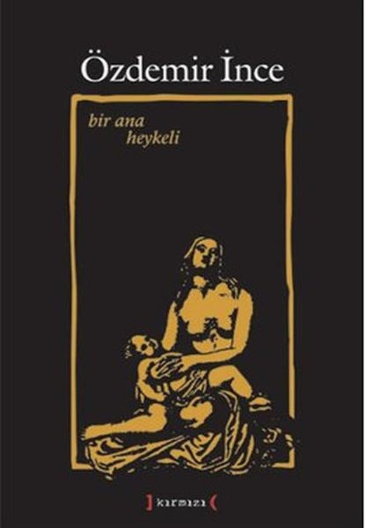 Bir Ana Heykeli | Kırmızı Yayınları - Yayınevi Genel Dizisi (İnce Kapak)
