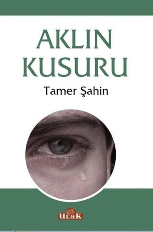 Aklın Kusuru | Ulak Yayıncılık (Ciltsiz)