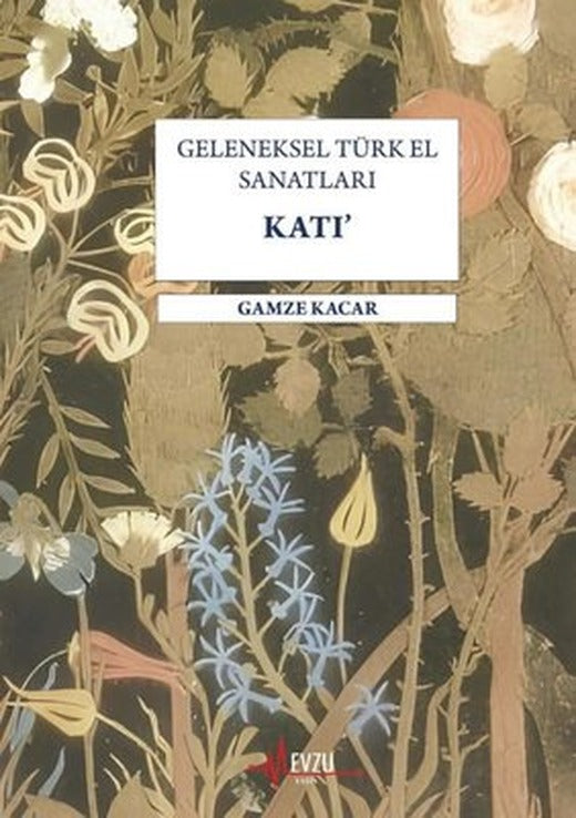 Geleneksel Türk El Sanatları Katı | Mevzu Yayın (İnce Kapak )