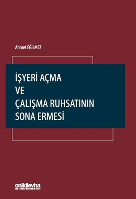 İşyeri Açma ve Çalışma Ruhsatının Sona Ermesi | On İki Levha Yayınları (Ciltsiz)
