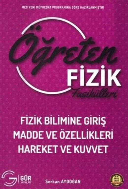 Öğreten Fizik Fasikülleri - Fizik Bilimine Giriş Madde ve Özellikleri Hareket ve Kuvvet
