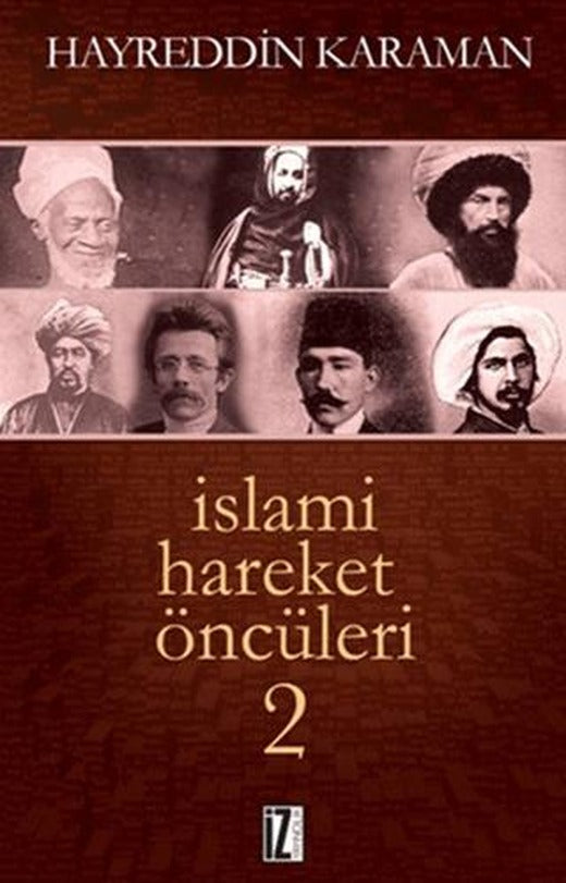 İslami Hareket Öncüleri - 2 | İz Yayıncılık (Ciltsiz)