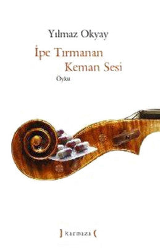 İpe Tırmanan Keman Sesi | Kırmızı Yayınları