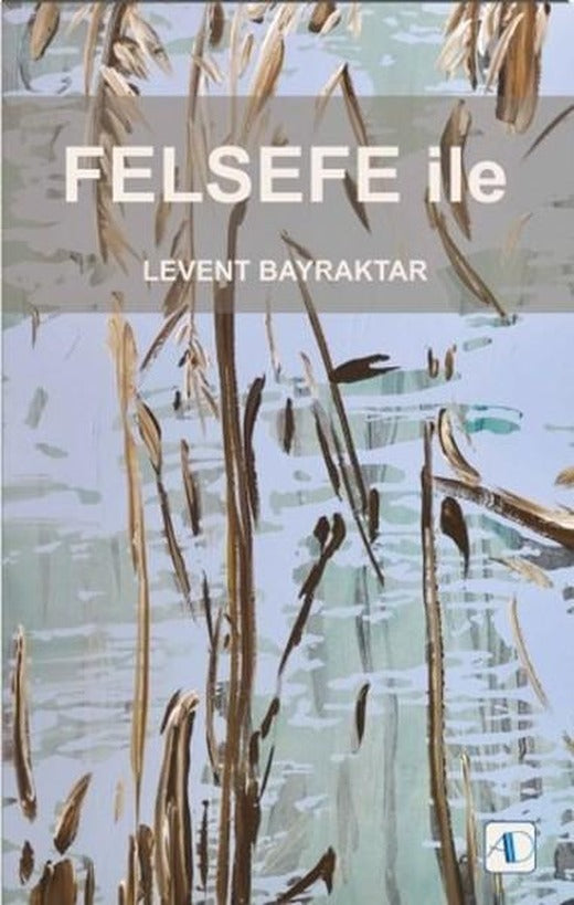 Felsefe İle | Aktif Düşünce Yayıncılık (İnce Kapak)