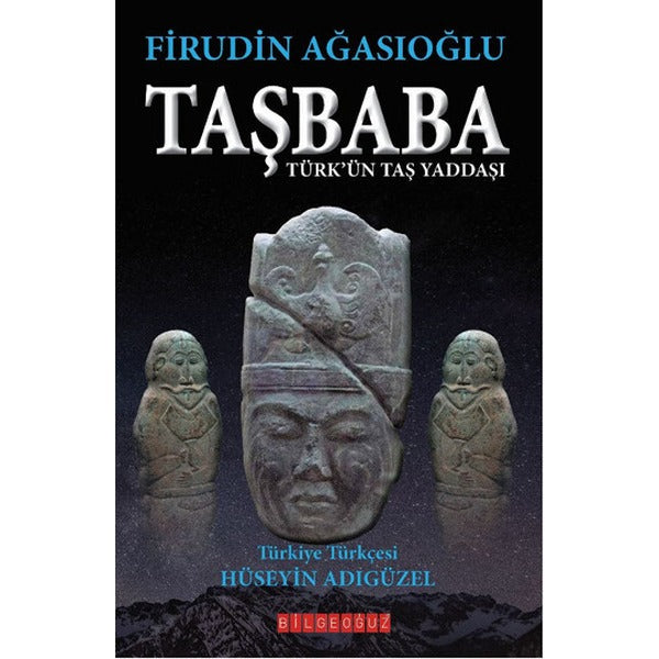Taşbaba - Türk'ün Taş Yaddaşı