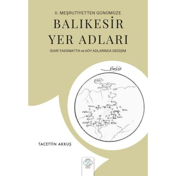 Balıkesir Yer Adları - İdari Taksimatta ve Köy Adlarında Değişim - 2. Meşrutiyetten Günümüze | Post Yayın