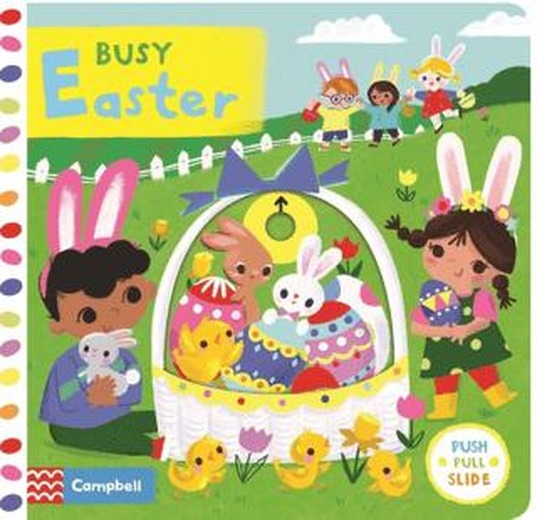 Campbell Busy Easter: A Push, Pull, Slide Book
