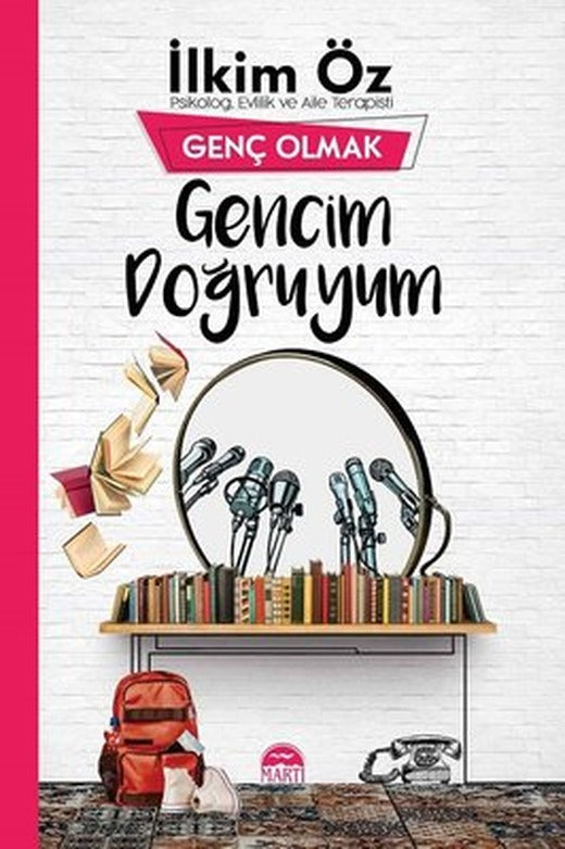 Gencim Doğruyum-Genç Olmak | Martı Yayınları