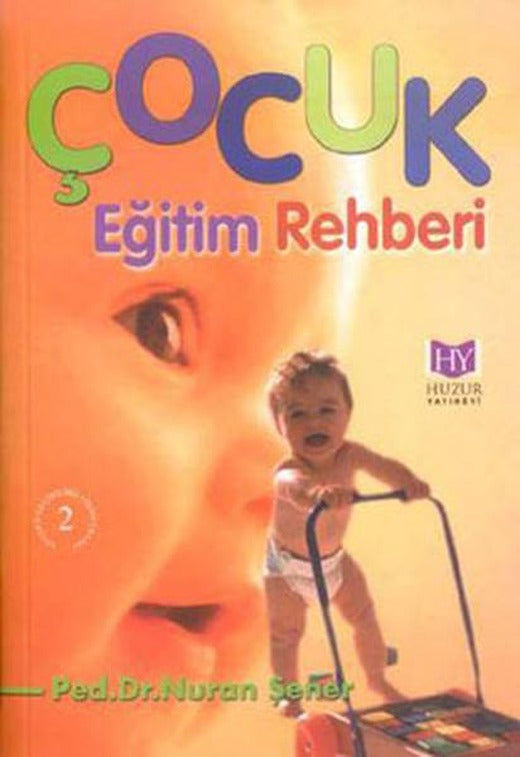 Çocuk Eğitim Rehberi | Huzur Yayınevi - Yayınevi Genel Dizisi (İnce Kapak)