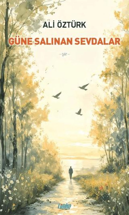 Güne Salınan Sevdalar | Çimke Yayınevi (Ciltsiz)