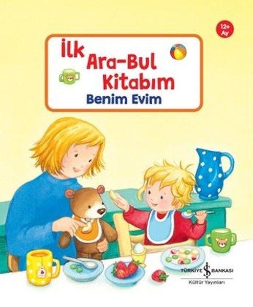 Benim Evim - İlk Ara - Bul Kitabım 12+ Ay | İş Bankası Kültür Yayınları (Ciltli)  - Resim 1
