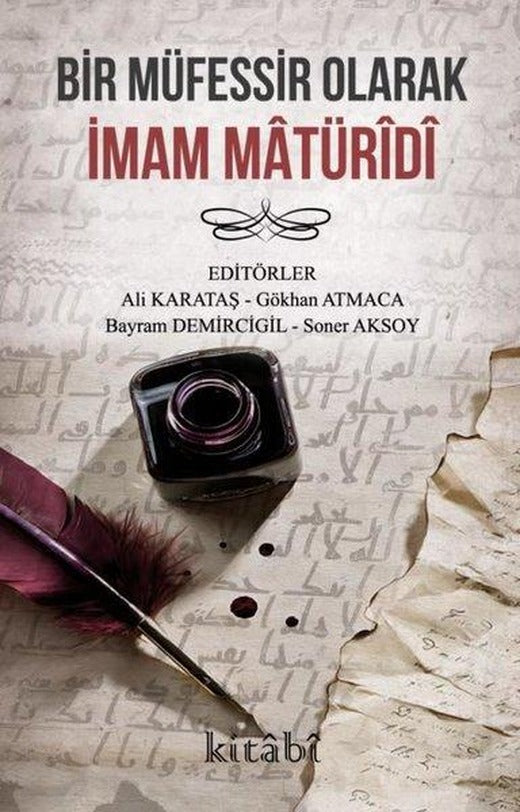 Bir Müfessir Olarak İmam Matüridi | Kitabi Yayınevi (İnce Kapak)