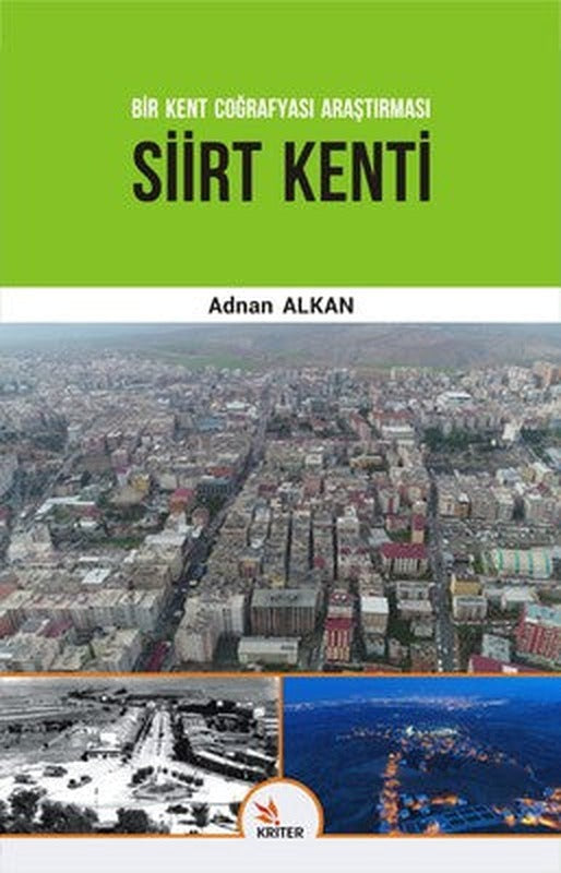 Siirt Kenti-Bir Kent Coğrafyası Araştırması | Kriter