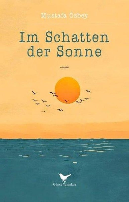 Im Schatten der Sonne | Günce Yayınları (İnce Kapak)