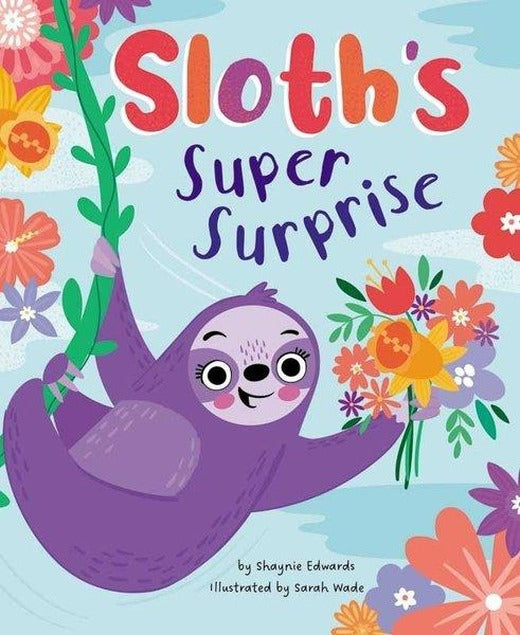 Picture Books - Sloth Super Surprise | Alligator Products Limited (İnce Kapak)