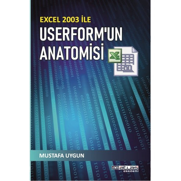 Excel 2003 İle Userform'un Anatomisi | Atlas Akademi Yayınları (İnce Kapak)