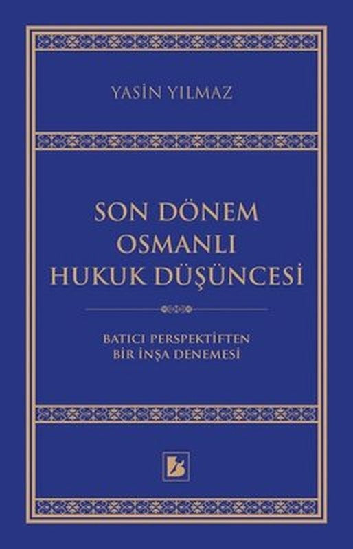 Son Dönem Osmanlı Hukuk Düşüncesi | Bir Yayınları