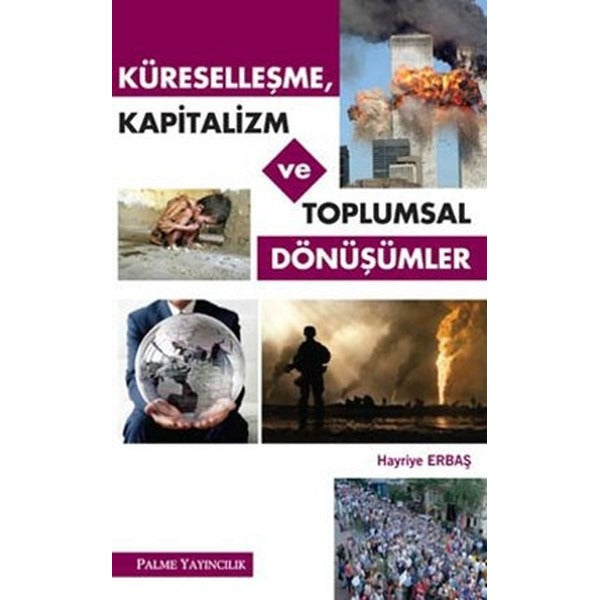 Küreselleşme, Kapitalizm ve Toplumsal Dönüşümler