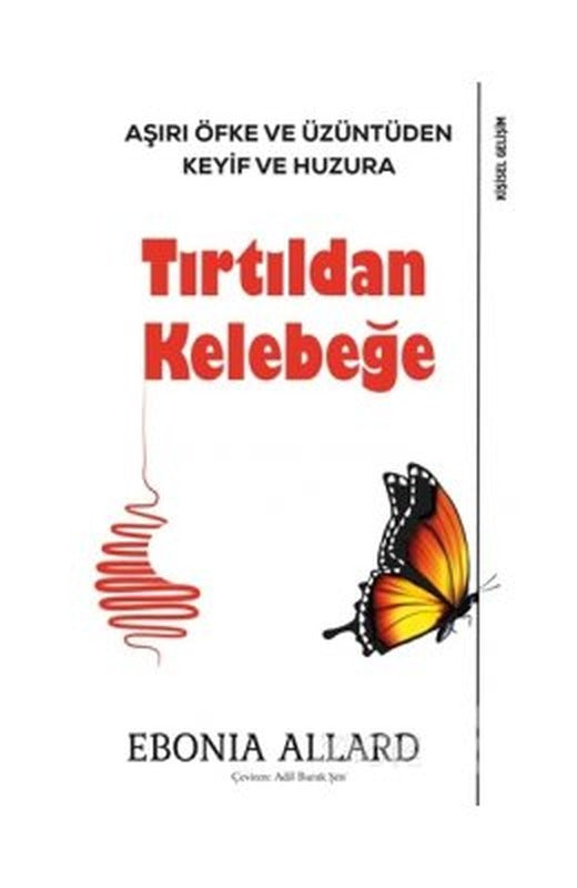Tırtıldan Kelebeğe-Aşırı Öfke ve Üzüntüden Keyif ve Huzura | Sola Unitas