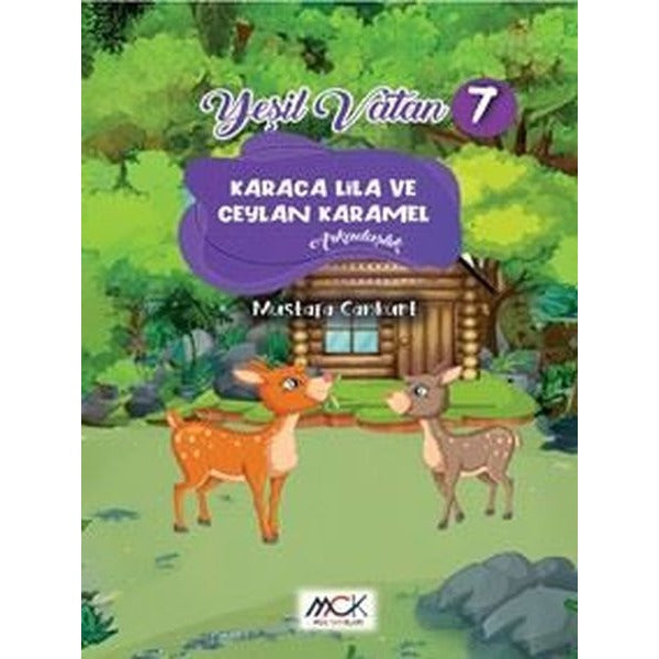 Karaca Lila ve Ceylan Karamel - Arkadaşlık - Yeşil Vatan Serisi 7 | MCK Yayınları (İnce Kapak)