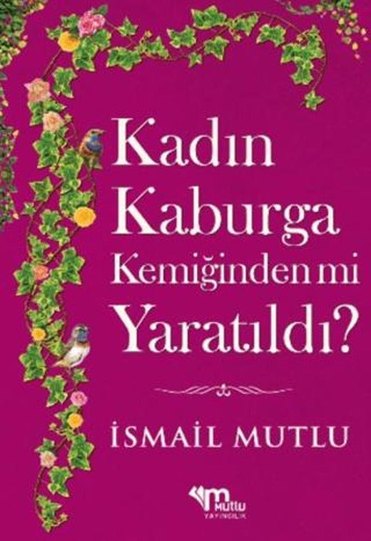 Kadın Kaburga Kemiğinden Mi Yaratıldı? Hz. Adem'i Hz. Havva'mı Kandırdı?
