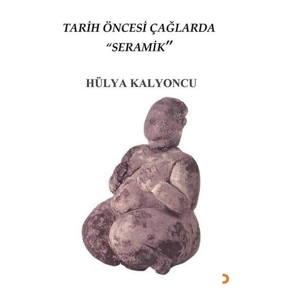 Tarih Öncesi Çağlarda Seramik | Cinius (İnce Kapak)