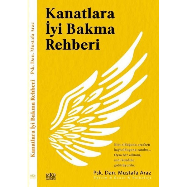 Kanatlara İyi Bakma Rehberi | MKB Halk Kütüphanesi (İnce Kapak)