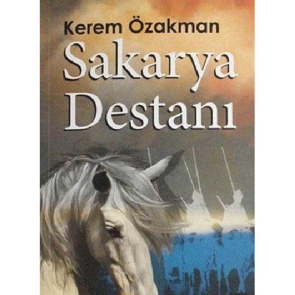 Sakarya Destanı | Bilgi Yayınevi