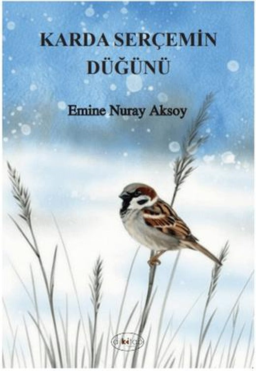 Karda Serçemin Düğünü