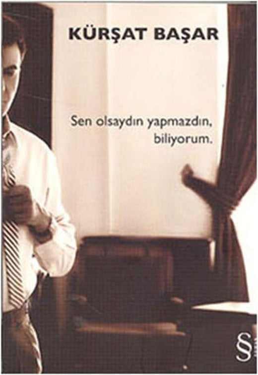 Sen Olsaydın Yapmazdın  Biliyorum. | Everest Yayınları - Roman Dizisi (İnce Kapak)