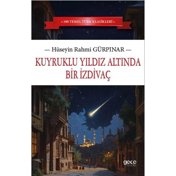 Kuyruklu Yıldız Altında Bir İzdivaç | Gece Kitaplığı (İnce Kapak)