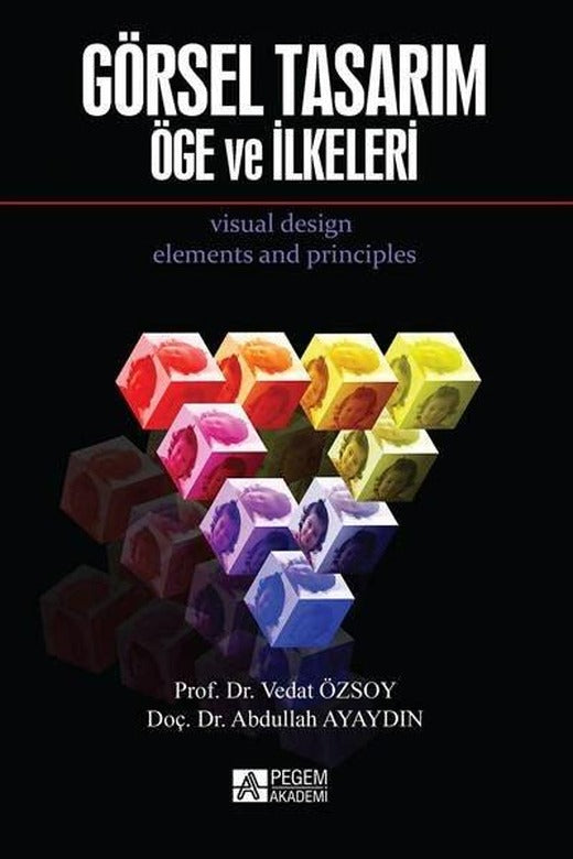 Görsel Tasarım Öge ve İlkeleri | Pegem Akademi Yayıncılık (İnce Kapak)