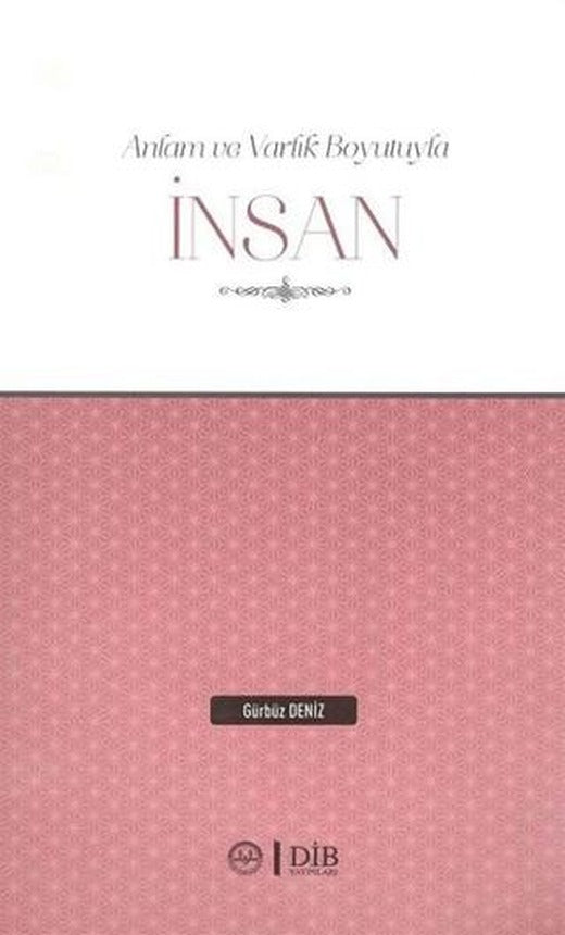 Anlam ve Varlık Boyutuyla İnsan