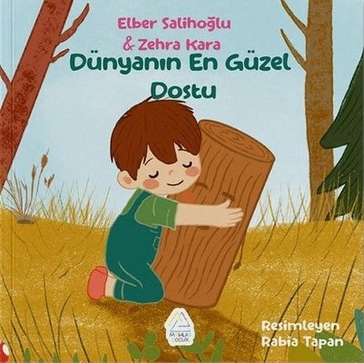 Dünyanın En Güzel Dostu | Mahlas Çocuk (İnce Kapak)