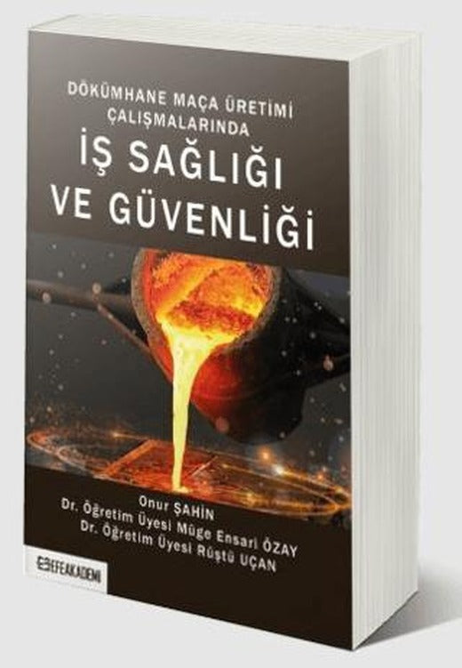 Dökümhane Maça Üretimi Çalışmalarında İş Sağlığı ve Güvenliği